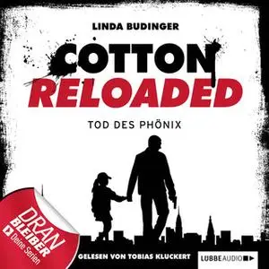 «Cotton Reloaded - Folge 25: Tod des Phönix» by Linda Budinger