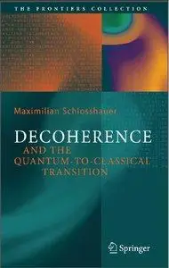 Decoherence and the Quantum-to-Classical Transition (repost)