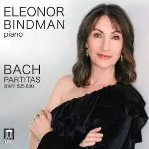 Eleonor Bindman - J.S. Bach - Partitas, BWV 825-830 (2022) [Official Digital Download 24/96]