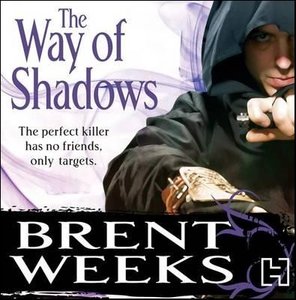 Brent Weeks - Night Angel Trilogy Book 1 - The Way of Shadows