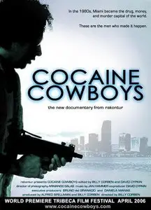 Cocaine Cowboys (2006) [Repost]