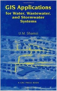 GIS Applications for Water, Wastewater, and Stormwater Systems [Repost]