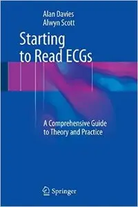 Starting to Read ECGs: A Comprehensive Guide to Theory and Practice