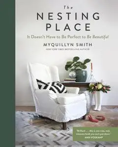 The Nesting Place: It Doesn't Have to Be Perfect to Be Beautiful