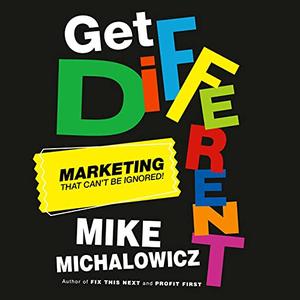 Get Different: Marketing That Can't Be Ignored! [Audiobook]