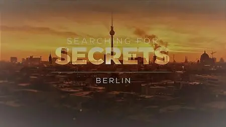 Smithsonain Ch. - Searching for Secrets Series 1 Part 4 Berlin REDO (2021)