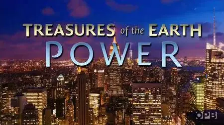 PBS Nova - Treasures of the Earth: Power (2016)