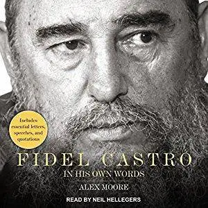 Fidel Castro: In His Own Words [Audiobook]