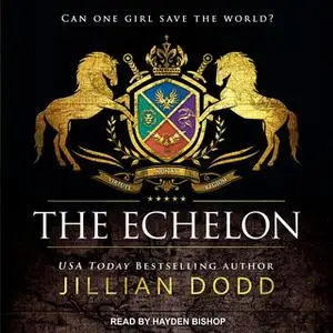 «The Echelon» by Jillian Dodd