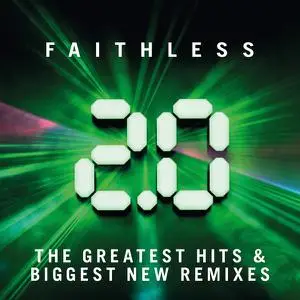 Faithless - Faithless 2.0 - The Greatest Hits & Biggest New Remixes (2015)