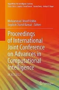 Proceedings of International Joint Conference on Advances in Computational Intelligence: IJCACI 2022 (Repost)