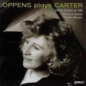 Elliott Carter at 100: Oppens Plays Carter (2008)