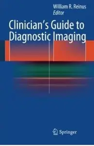 Clinician's Guide to Diagnostic Imaging [Repost]