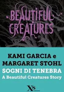 Kami Garcia, Margaret Stohl - Sogni di tenebra