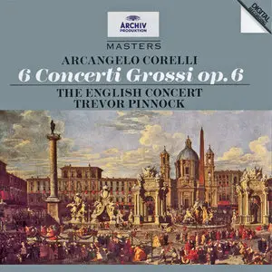 Arcangelo Corelli - 6 Concerti Grossi op.6 - T. Pinnock, The English Concert