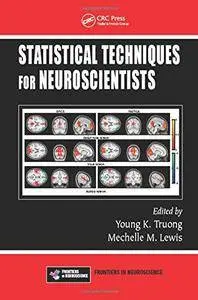 Statistical Techniques for Neuroscientists