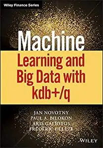 Machine Learning and Big Data with kdb+/q (Wiley Finance)