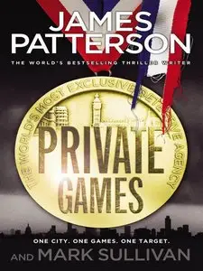 James Patterson - Private Games (Jack Morgan Private, Book 4)