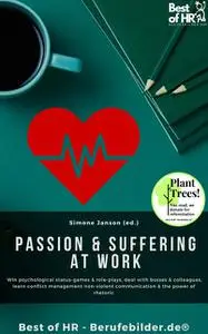 «Passion & Suffering at Work» by Simone Janson