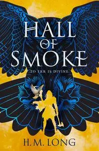 «Hall of Smoke» by H.M. Long