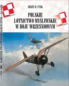 Polskie Lotnictwo Mysliwskie w Boju Wrzesniowym