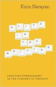 Alive in the Writing: Crafting Ethnography in the Company of Chekhov (repost)