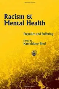 Racism and Mental Health: Prejudice and Suffering (Repost)