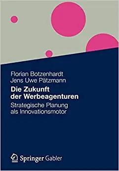 Die Zukunft der Werbeagenturen: Strategische Planung als Innovationsmotor