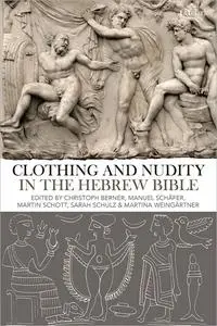 Clothing and Nudity in the Hebrew Bible