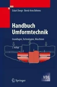 Handbuch Umformtechnik: Grundlagen, Technologien, Maschinen