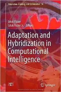 Adaptation and Hybridization in Computational Intelligence