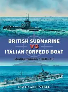 British Submarine vs Italian Torpedo Boat: Mediterranean 1940–43
