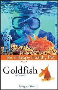 Goldfish: Your Happy Healthy Pet(Repost)