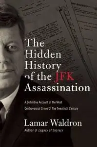 The Hidden History of the JFK Assassination