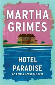 «Hotel Paradise» by Martha Grimes