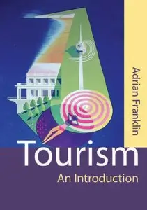 Adrian Franklin - Tourism: An Introduction