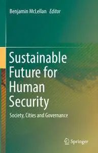 Sustainable Future for Human Security: Society, Cities and Governance