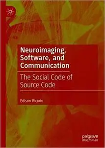 Neuroimaging, Software, and Communication: The Social Code of Source Code