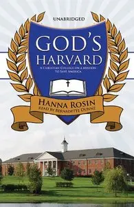 God's Harvard: A Christian College on a Mission to Save America  (Audiobook)
