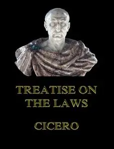 «Treatise on the Laws» by Cicero