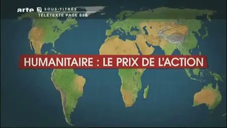 (Arte) Le dessous des cartes : Humanitaire, le prix de l'action (2012)