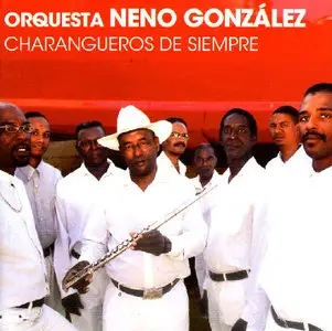 Orquesta Neno Gonzalez -  Charangueros de siempre (2006)