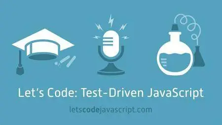 Let’s Code: Test-Driven JavaScript