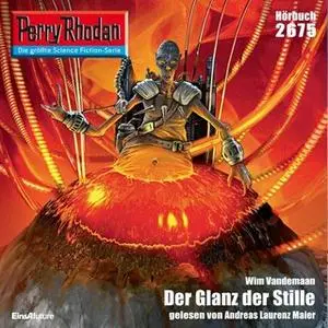 «Perry Rhodan - Episode 2675: Der Glanz der Stille» by Wim Vandemaan