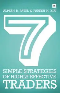 7 Simple Strategies of Highly Effective Traders: Winning technical analysis strategies that you can put into practice right now