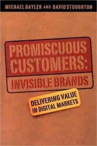 Promiscuous Customers: Invisible Brand
