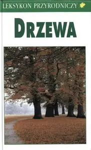 Bruno T. Kremer - Drzewa - LEKSYKON PRZYRODNICZY