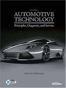 Automotive Technology: Principles, Diagnosis, and Service By James D. Halderman