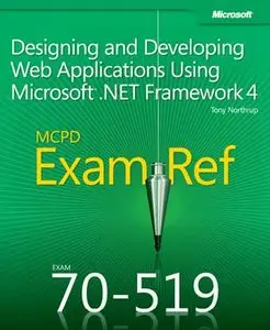 Exam Ref 70-519 Designing and Developing Web Applications Using Microsoft  by Tony Northrup [Repost]