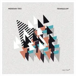 Meridian Trio - Triangulum (2017)